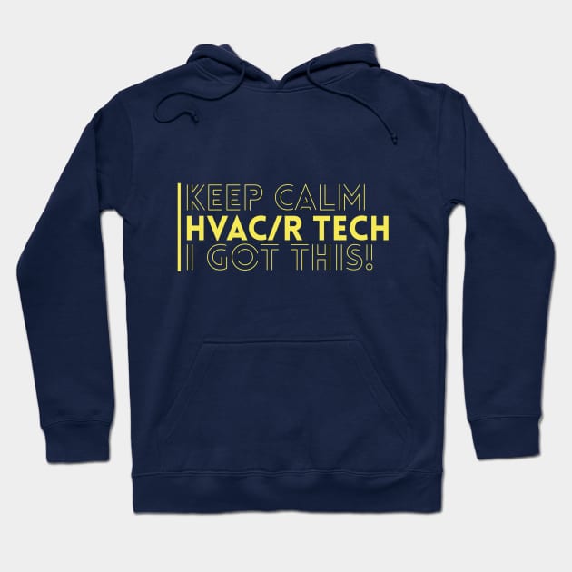 Keep Calm Hvacr Tech I Got This Hoodie by The Hvac Gang